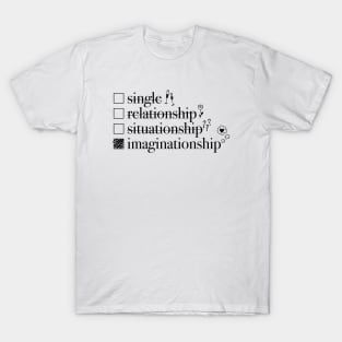 Relationship Status: Imaginationship Funny T-Shirt